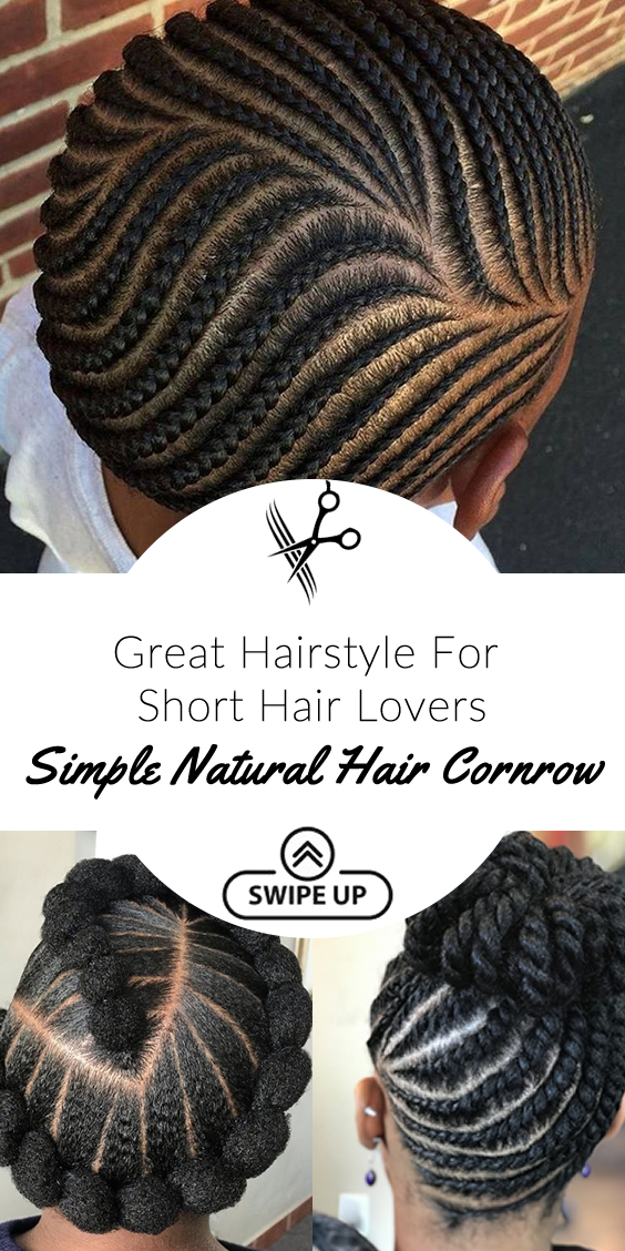Simple Cornrow Hairstyles For Short Natural Hair - Easy Cornrow Styles For Short Hair
